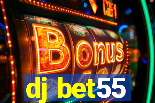 dj bet55